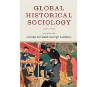 Julian Go Global Historical Sociology (Tascabile)
