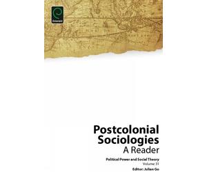 Julian Go Postcolonial Sociologies (Tascabile) Political Power and Social Theory