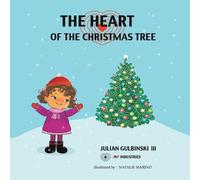 Julian Gulbinski The Heart of the Christmas Tree (Tascabile)