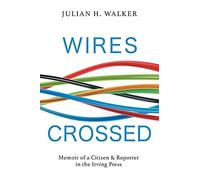 Julian H Walker Wires Crossed (Tascabile)
