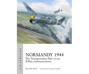 Julian Hale Normandy 1944 (Tascabile) Air Campaign