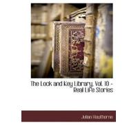 Julian Hawthorn The Lock and Key Library, Vol. 10 - Real Life Storie (Tascabile)