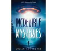 Julian Hawthorne Incredible Mysteries: UFO Encounters (Tascabile)
