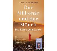 Julian Hermsen Der Millionär und der Mönch - Die Reise geht weiter: (Tascabile)
