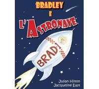Julian Hilton Bradley e l'Astronave (Tascabile)