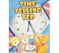 Julian Hilton Time Telling Ted (Tascabile) Read and Learn Stories