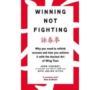 Julian Hitch John Vincent Winning Not Fighting (Copertina rigida)