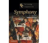 Julian Horton The Cambridge Companion to the Symphony (Tascabile)