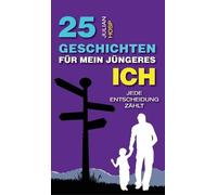 Julian Hosp 25 Geschichten für mein jüngeres Ich (Copertina rigida)