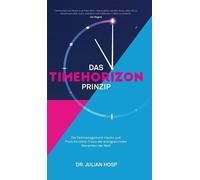 Julian Hosp Das Timehorizon Prinzip (Copertina rigida)