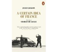 Julian Jackson A Certain Idea of France (Tascabile)