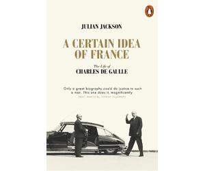 Julian Jackson A Certain Idea of France (Tascabile)
