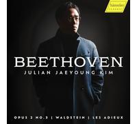 Julian Jaeyoung Kim - Ludwig van Beethoven: Opus 2, No. 3; Waldstein; Les Adieux