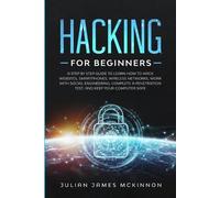 Julian James McKinnon Hacking for Beginners (Tascabile)