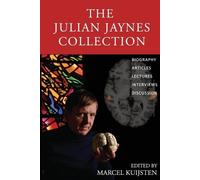 Julian Jaynes Marcel Kuijsten The Julian Jaynes Collection (Tascabile)