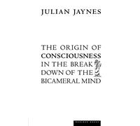 Julian Jaynes The Origin of Consciousness in the Breakdown of the Bi (Tascabile)