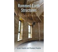 Julian Keable Rowland Keable Rammed Earth Structures (Tascabile)
