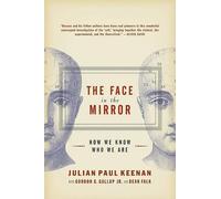 Julian Keenan Gordon G Gallup The Face in the Mirror (Tascabile)