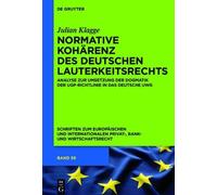 Julian Klagge Normative Kohärenz des deutschen Lauterkeitsrec (Copertina rigida)