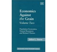 Julian L. Simon Economics Against the Grain Volume Two (Copertina rigida)