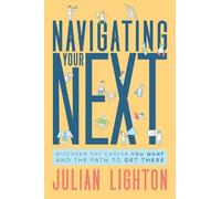 Julian Lighton Navigating Your Next (Copertina rigida)