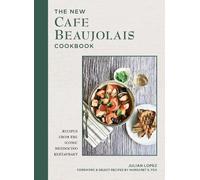 Julian Lopez The New Cafe Beaujolais Cookbook (Copertina rigida)