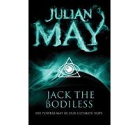 Julian May Jack the Bodiless (Tascabile) Galactic Milieu series