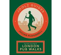 Julian McDonnell Joolz Guides: Rather Splendid London Pub Walks (Tascabile)