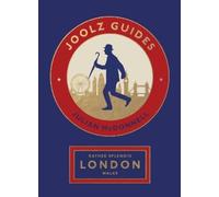 Joolz Guides Rather Splendid London Walks: Quirky and Informative Walks Through the World's Greatest Capital City