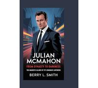 Julian McMahon: From Dynasty to Darkness: The Magnetic Allure of TV’s Enigmatic Antihero