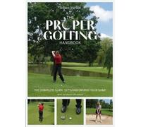 Julian Mellor The Proper Golfing Handbook (Tascabile)