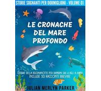 Julian Merlyn Parker Le Cronache del Mare Profondo (Tascabile)