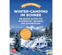 Julian Meyer Yes we camp Winter-Camping im Schnee: Die besten Plätz (Tascabile)