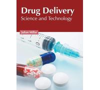 Julian Millar Drug Delivery: Science and Technology (Copertina rigida)