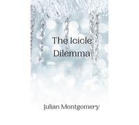 Julian Montgomery The Icicle Dilemma (Tascabile)