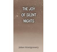 Julian Montgomery The Joy of Silent Nights (Copertina rigida)