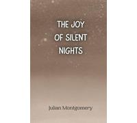 Julian Montgomery The Joy of Silent Nights (Tascabile)
