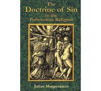 Julian Morgenstern Paul The Doctrine of Sin in the Babylonian Reli (Tascabile)