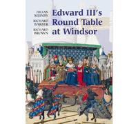 Julian Munby Richard Barber Richard Edward III's Round Table at Wi (Tascabile)