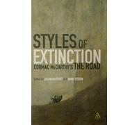 Julian Murphet Styles of Extinction: Cormac McCarthy's The Ro (Copertina rigida)