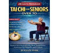 Julian Oak Tai Chi For Seniors Over 70 (Tascabile)
