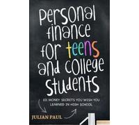 Julian Paul Personal Finance For Teens And College Students (Tascabile)
