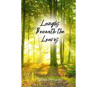 Julian Prescott Laughs Beneath the Leaves (Tascabile)