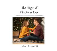 Julian Prescott The Magic of Christmas Love (Tascabile)