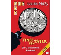 Julian Press Finde den Täter: Die 12 spannendsten Ratekrimis in eine (Tascabile)