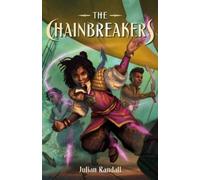 Julian Randall The Chainbreakers (Copertina rigida)