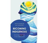 Julian Reid David Chandler Becoming Indigenous (Tascabile)