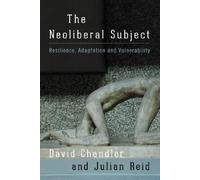 Julian Reid David Chandler The Neoliberal Subject (Tascabile)