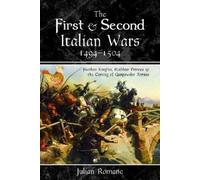 Julian Romane The First and Second Italian Wars, 1494-1504 (Tascabile)