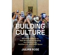 Julian Rose Building Culture (Copertina rigida)
